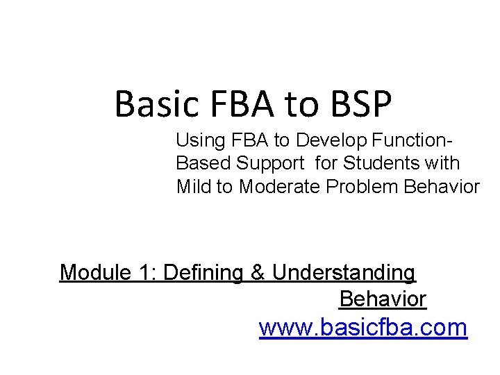 Basic FBA to BSP Using FBA to Develop Function. Based Support for Students with