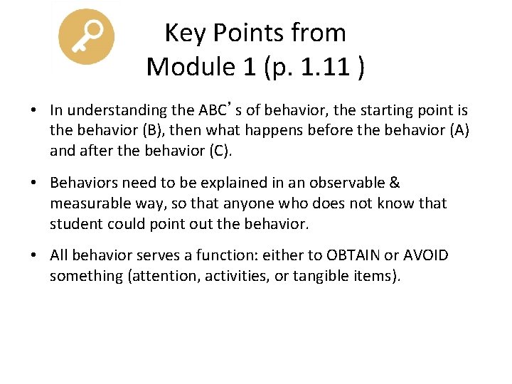 Key Points from Module 1 (p. 1. 11 ) • In understanding the ABC’s