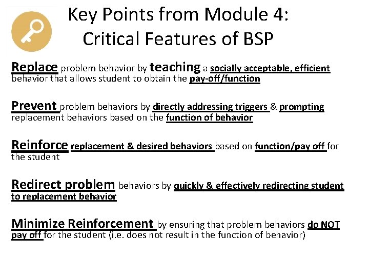 Key Points from Module 4: Critical Features of BSP Replace problem behavior by teaching