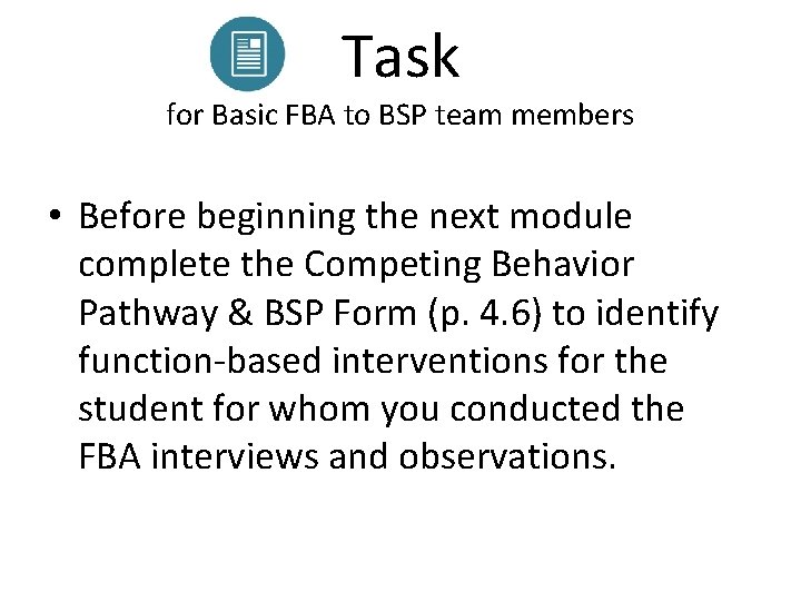 Task for Basic FBA to BSP team members • Before beginning the next module