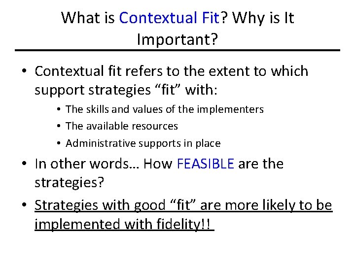 What is Contextual Fit? Why is It Important? • Contextual fit refers to the