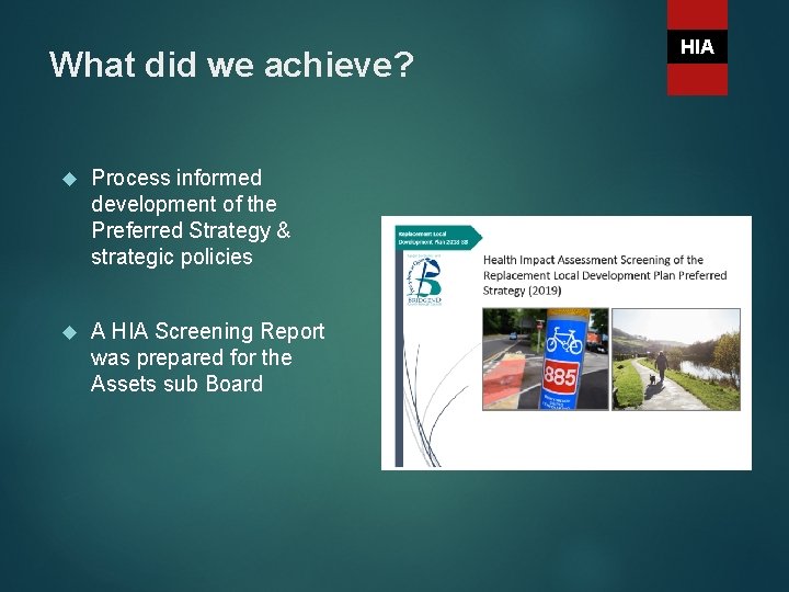 What did we achieve? Process informed development of the Preferred Strategy & strategic policies