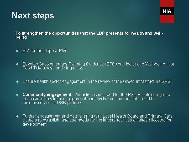 Next steps HIA To strengthen the opportunities that the LDP presents for health and