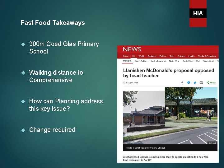 HIA Fast Food Takeaways 300 m Coed Glas Primary School Walking distance to Comprehensive