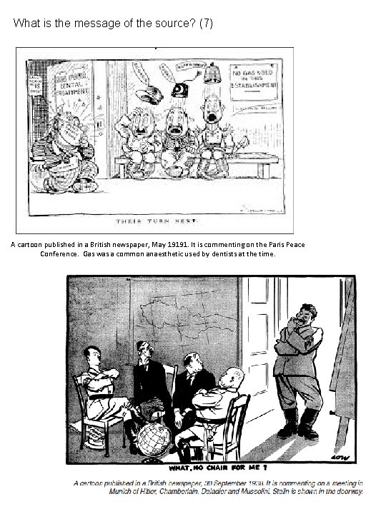 What is the message of the source? (7) A cartoon published in a British