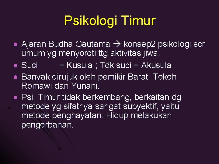 Psikologi Timur l l Ajaran Budha Gautama konsep 2 psikologi scr umum yg menyoroti