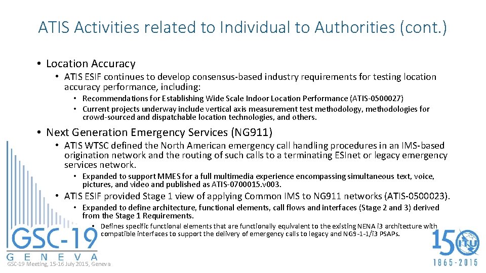 ATIS Activities related to Individual to Authorities (cont. ) • Location Accuracy • ATIS