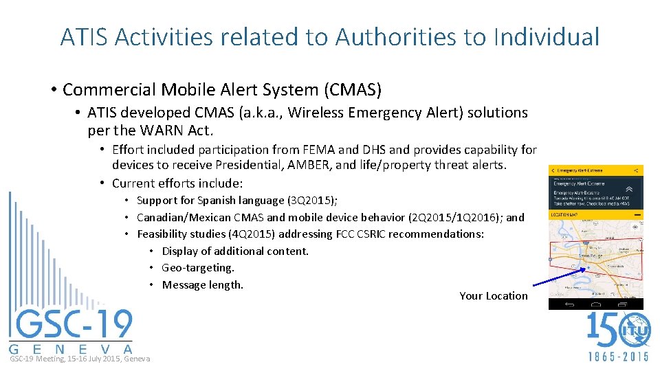 ATIS Activities related to Authorities to Individual • Commercial Mobile Alert System (CMAS) •