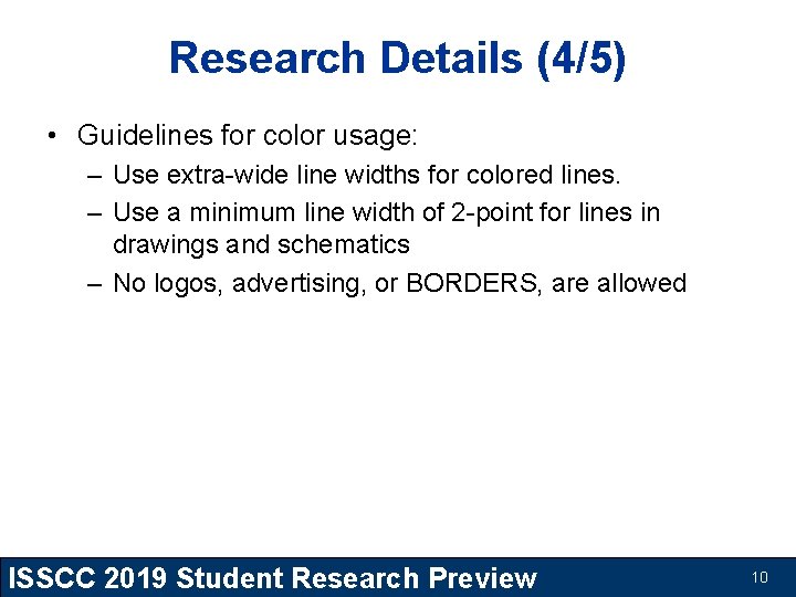 Research Details (4/5) • Guidelines for color usage: – Use extra-wide line widths for