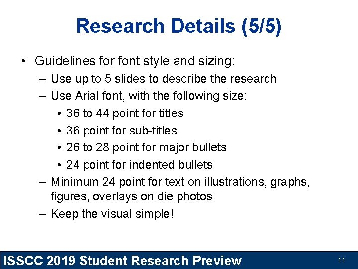 Research Details (5/5) • Guidelines for font style and sizing: – Use up to