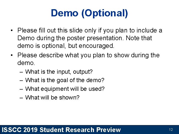 Demo (Optional) • Please fill out this slide only if you plan to include