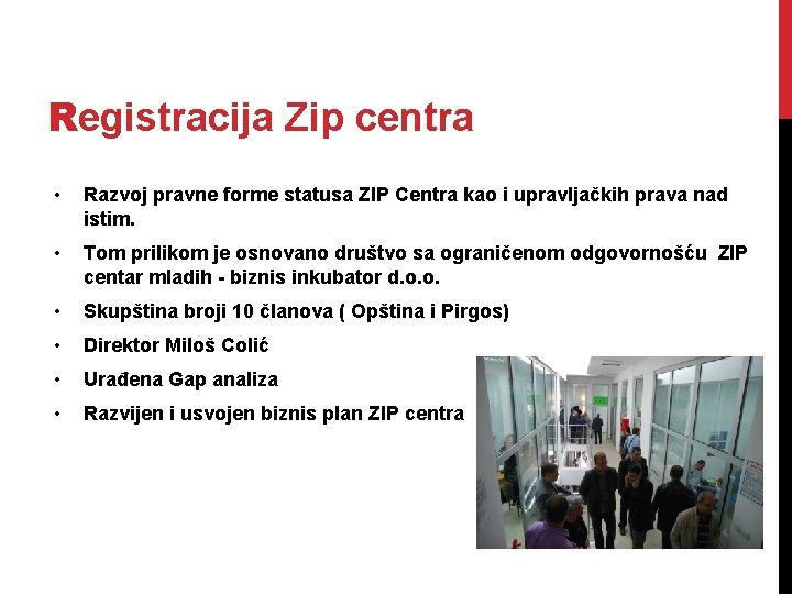 Registracija Zip centra • Razvoj pravne forme statusa ZIP Centra kao i upravljačkih prava