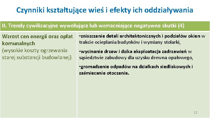 Czynniki kształtujące wieś i efekty ich oddziaływania II. Trendy cywilizacyjne wywołujące lub wzmacniające negatywne