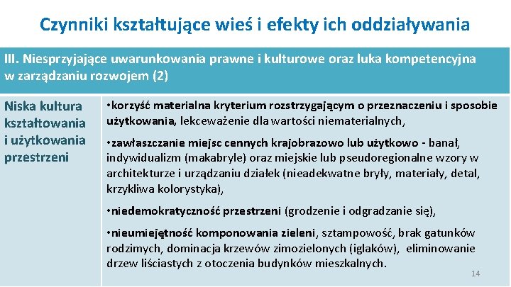 Czynniki kształtujące wieś i efekty ich oddziaływania III. Niesprzyjające uwarunkowania prawne i kulturowe oraz