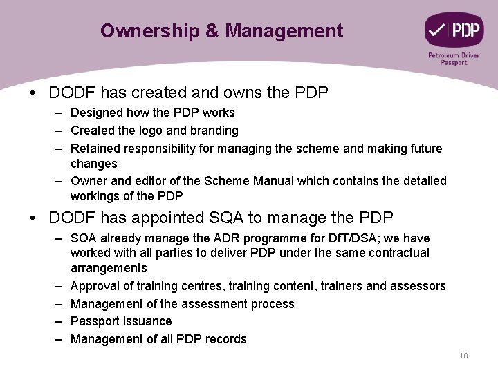 Ownership & Management • DODF has created and owns the PDP – Designed how