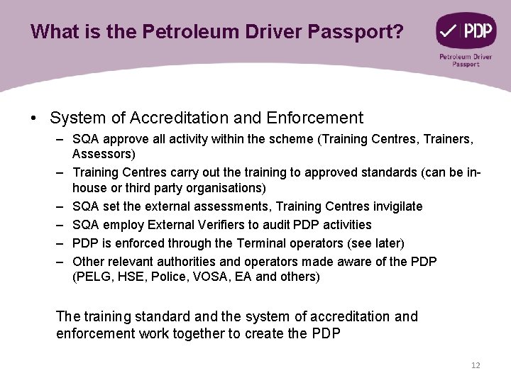 What is the Petroleum Driver Passport? • System of Accreditation and Enforcement – SQA