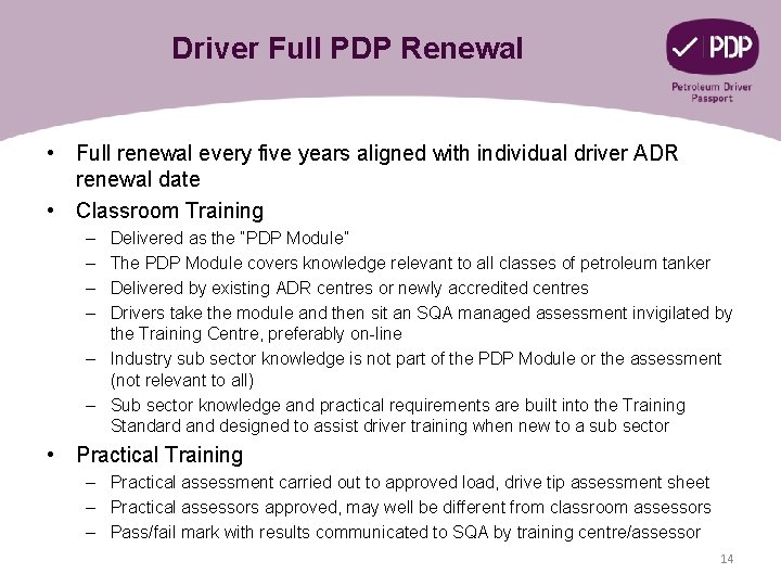 Driver Full PDP Renewal • Full renewal every five years aligned with individual driver