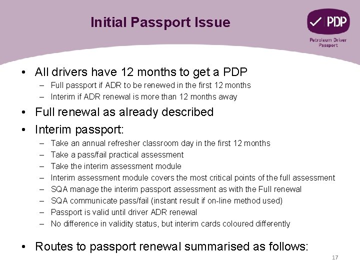 Initial Passport Issue • All drivers have 12 months to get a PDP –