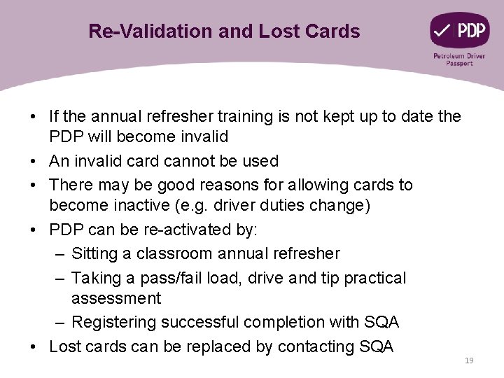 Re-Validation and Lost Cards • If the annual refresher training is not kept up