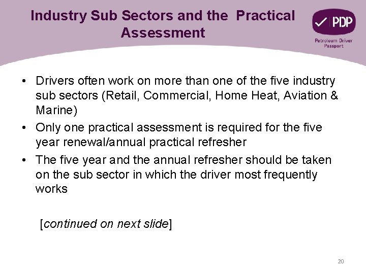 Industry Sub Sectors and the Practical Assessment • Drivers often work on more than