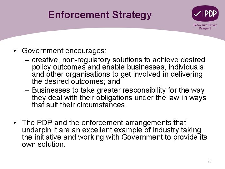 Enforcement Strategy • Government encourages: – creative, non-regulatory solutions to achieve desired policy outcomes