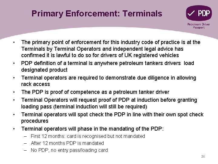 Primary Enforcement: Terminals • • The primary point of enforcement for this industry code