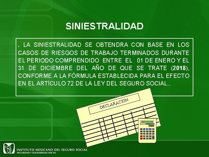 SINIESTRALIDAD. LA SINIESTRALIDAD SE OBTENDRA CON BASE EN LOS CASOS DE RIESGOS DE TRABAJO