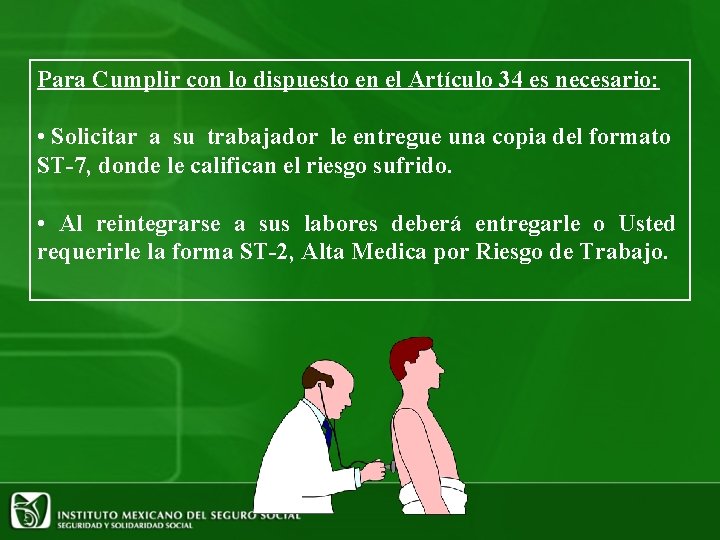 Para Cumplir con lo dispuesto en el Artículo 34 es necesario: • Solicitar a