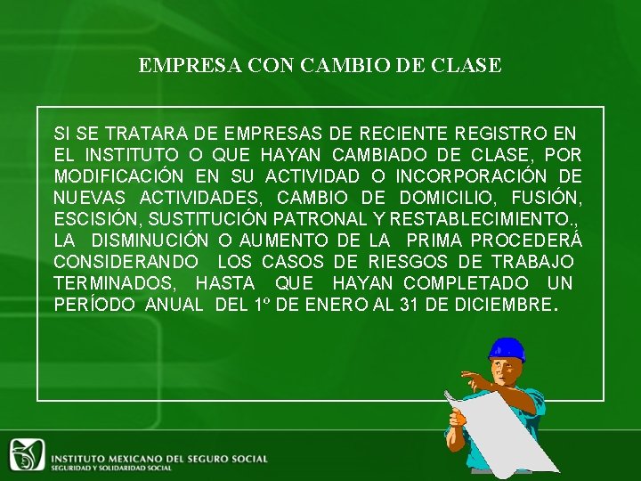 EMPRESA CON CAMBIO DE CLASE SI SE TRATARA DE EMPRESAS DE RECIENTE REGISTRO EN