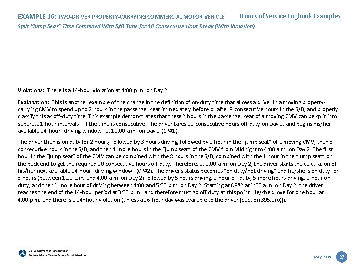 EXAMPLE 16: TWO-DRIVER PROPERTY-CARRYING COMMERCIAL MOTOR VEHICLE Hours of Service Logbook Examples Split “Jump