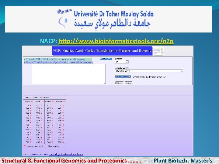 NACP: http: //www. bioinformaticstools. org/n 2 p Structural & Functional Genomics and Proteomics ………