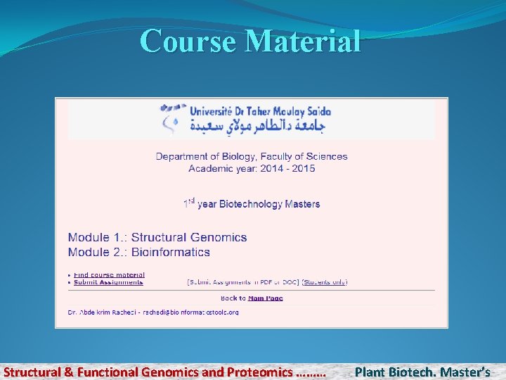 Course Material Structural & Functional Genomics and Proteomics ……… Plant Biotech. Master’s 