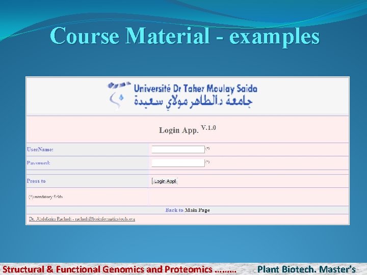 Course Material - examples Structural & Functional Genomics and Proteomics ……… Plant Biotech. Master’s