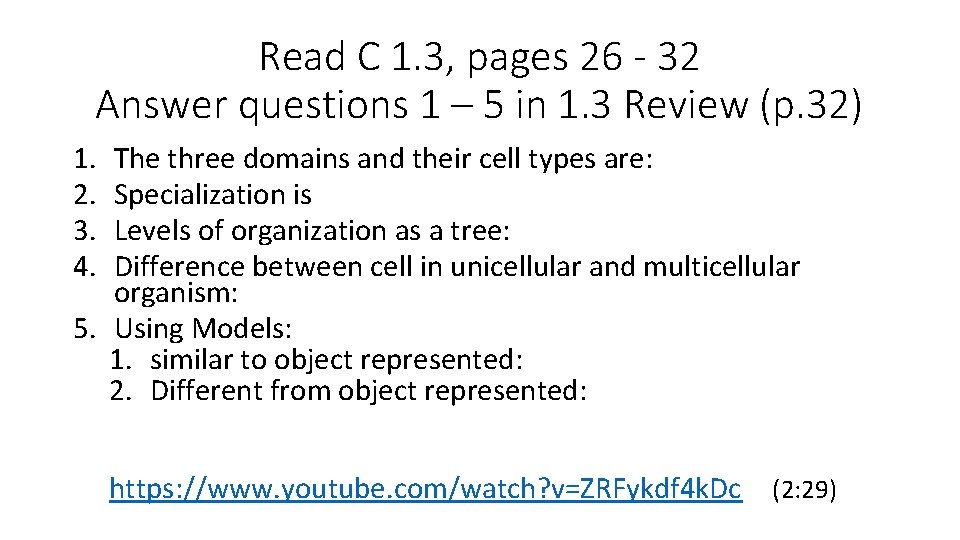 Read C 1. 3, pages 26 - 32 Answer questions 1 – 5 in