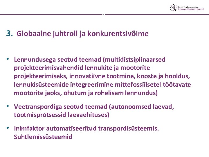 Horizon 2020 - Work Programme 2018 -2020 3. Globaalne juhtroll ja konkurentsivõime • Lennundusega