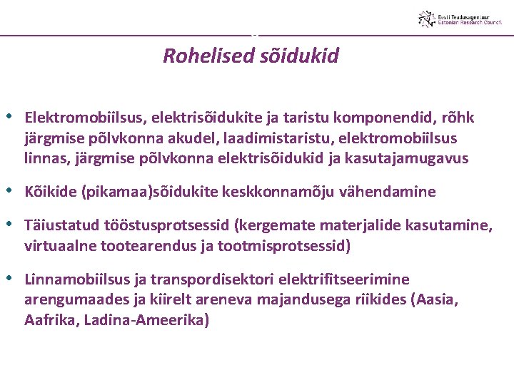 Horizon 2020 - Work Programme 2018 -2020 Rohelised sõidukid • Elektromobiilsus, elektrisõidukite ja taristu