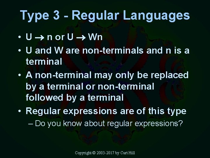 Type 3 - Regular Languages • U n or U Wn • U and