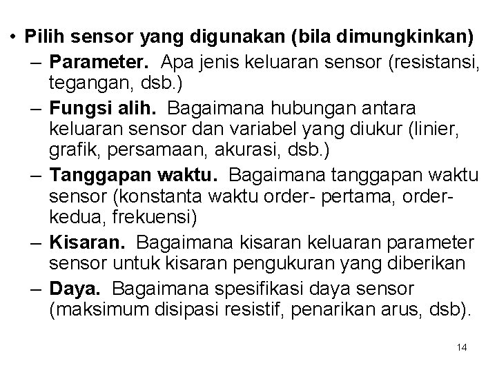  • Pilih sensor yang digunakan (bila dimungkinkan) – Parameter. Apa jenis keluaran sensor