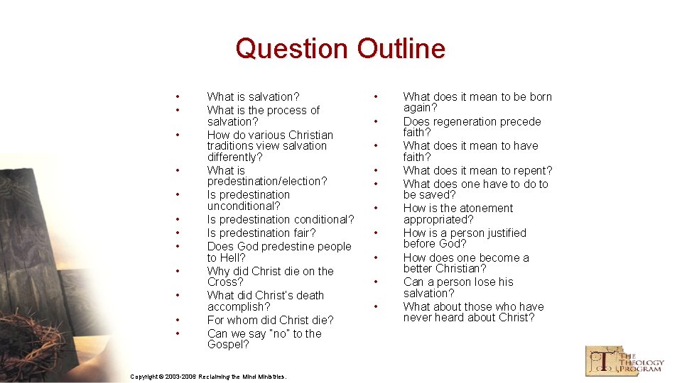 Question Outline • • • What is salvation? What is the process of salvation?