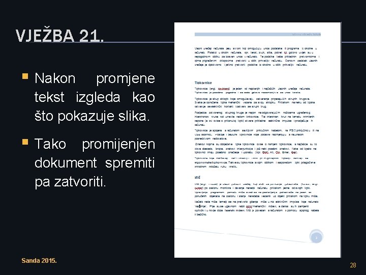 VJEŽBA 21. § Nakon promjene tekst izgleda kao što pokazuje slika. § Tako promijenjen