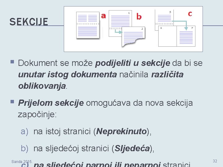 SEKCIJE § Dokument se može podijeliti u sekcije da bi se unutar istog dokumenta