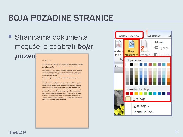 BOJA POZADINE STRANICE 1 § Stranicama dokumenta moguće je odabrati boju pozadine. Sanda 2015.