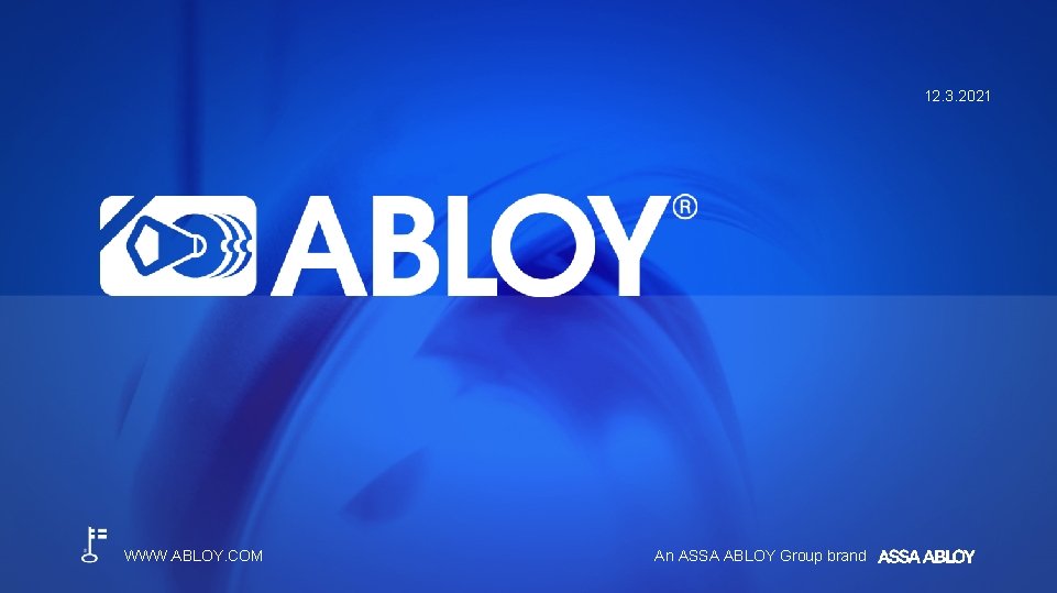 12. 3. 2021 WWW. ABLOY. COM An ASSA ABLOY Group brand 