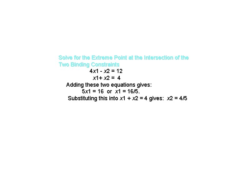 Solve for the Extreme Point at the Intersection of the Two Binding Constraints 4