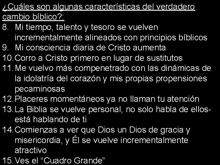 ¿Cuáles son algunas características del verdadero cambio bíblico? : 8. Mi tiempo, talento y