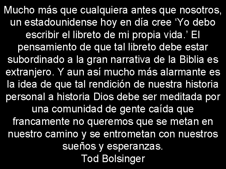 Mucho más que cualquiera antes que nosotros, un estadounidense hoy en día cree ‘Yo