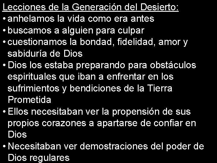 Lecciones de la Generación del Desierto: • anhelamos la vida como era antes •