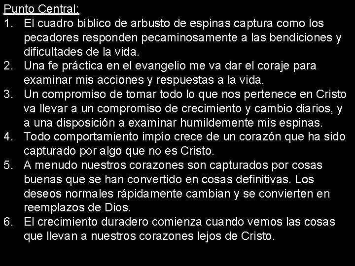 Punto Central: 1. El cuadro bíblico de arbusto de espinas captura como los pecadores