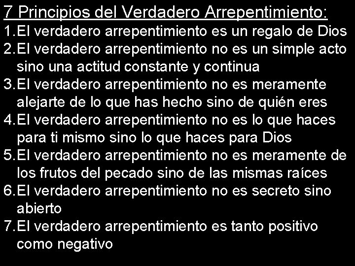 7 Principios del Verdadero Arrepentimiento: 1. El verdadero arrepentimiento es un regalo de Dios