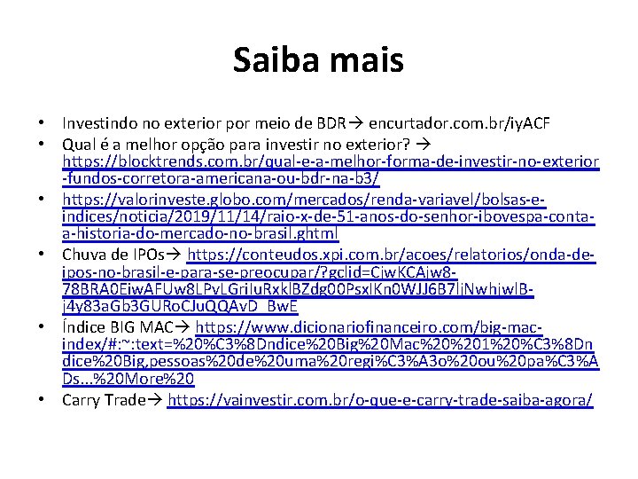 Saiba mais • Investindo no exterior por meio de BDR encurtador. com. br/iy. ACF